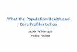 What the Population Health and Care Profiles tell us
