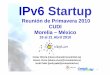 IPv6 Startup - IPv6 Deployment and Support - Home